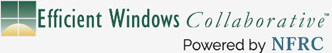 National Fenestration Rating Council (NFRC) & Efficient Windows Collaborative™