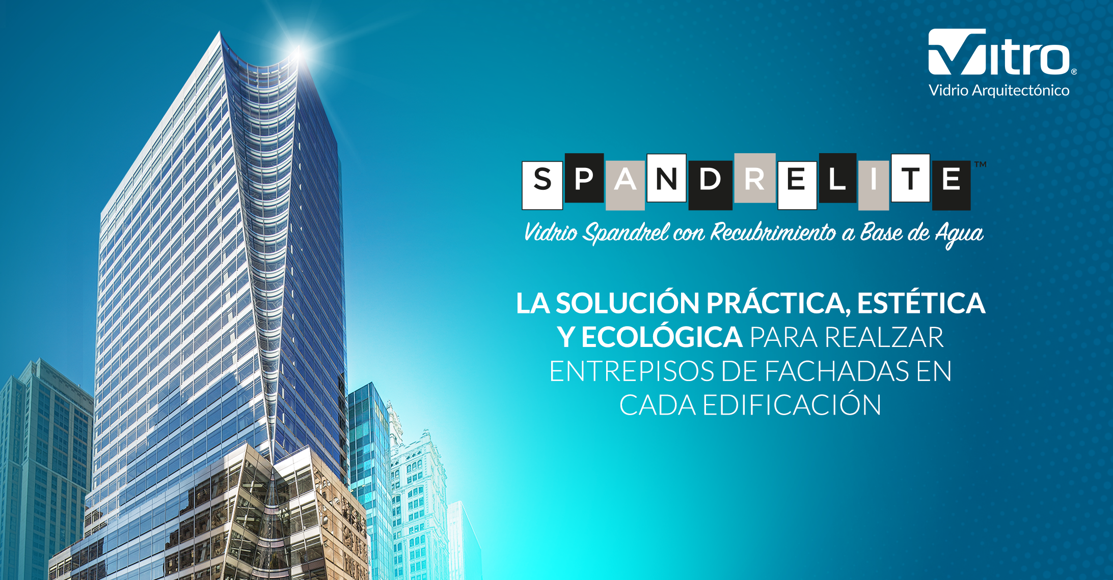 Vitro Webbanner Web 2185 X 1140 Spandrelite